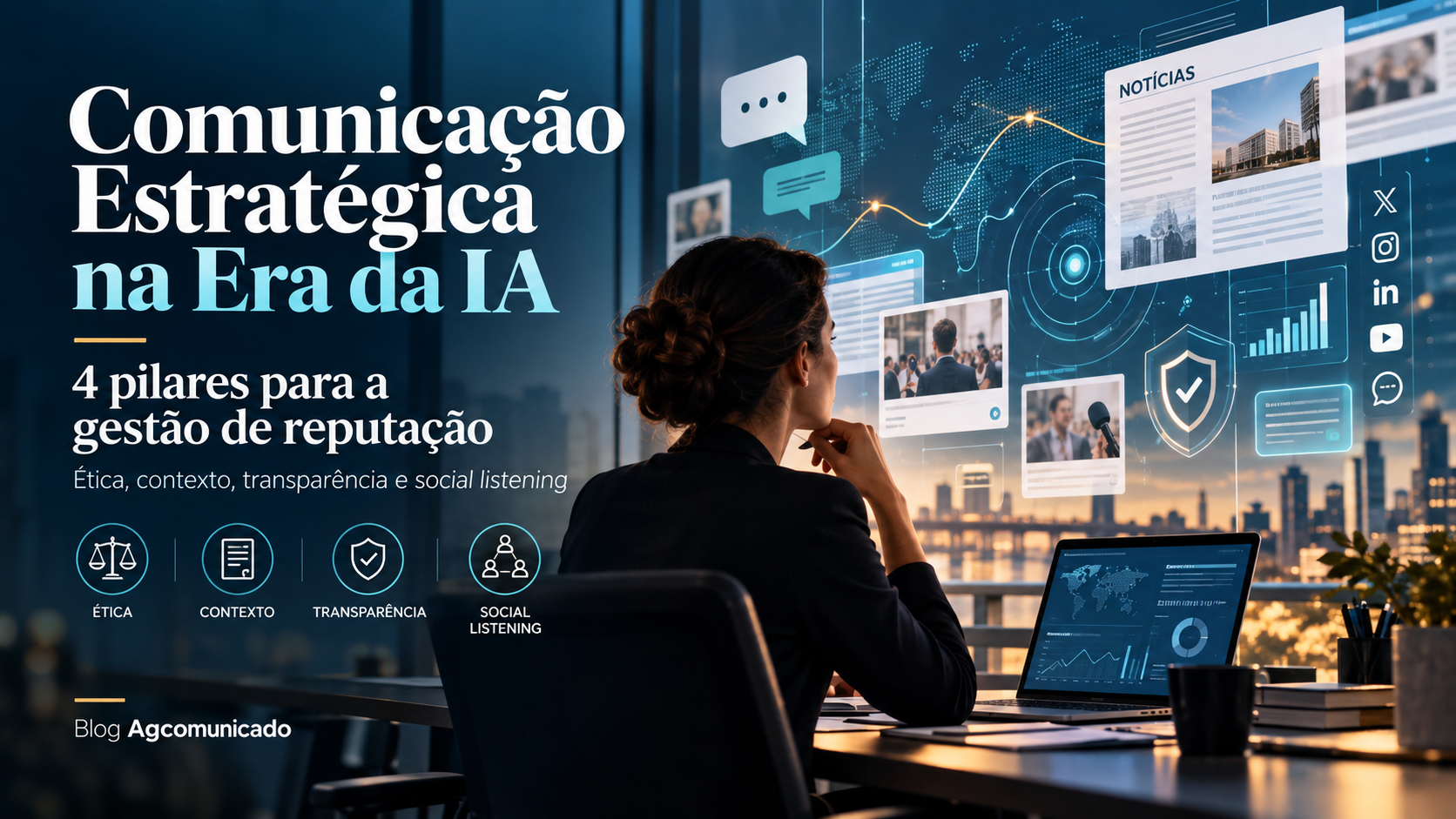 Comunicação Estratégica na Era da Autonomia Digital: 4 Pilares para a Gestão de Reputação